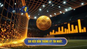 Soi kèo bàn thắng uy tín nhất.