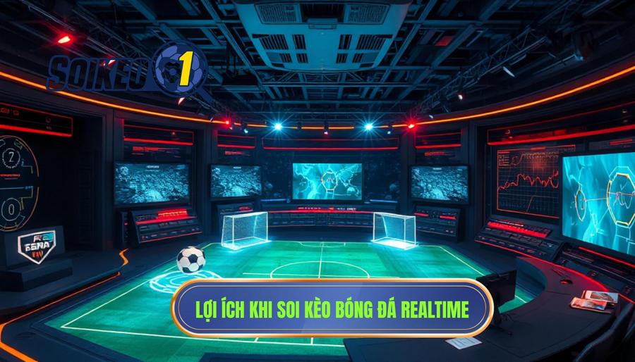Tại sao soi kèo bóng đá realtime lại quan trọng?